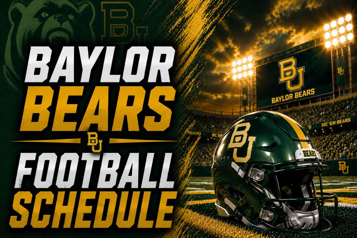 2026 Baylor Football Schedule: Complete Dates, Times, TV and Key Matchups for Baylor Bears Football
