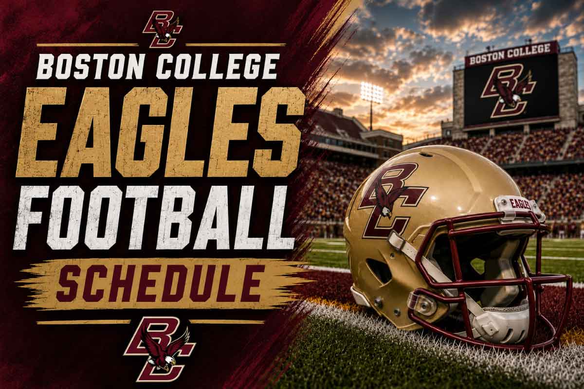 2026 Boston College Football Schedule: Complete Dates, Times, TV and Key Matchups for Boston College Eagles Football