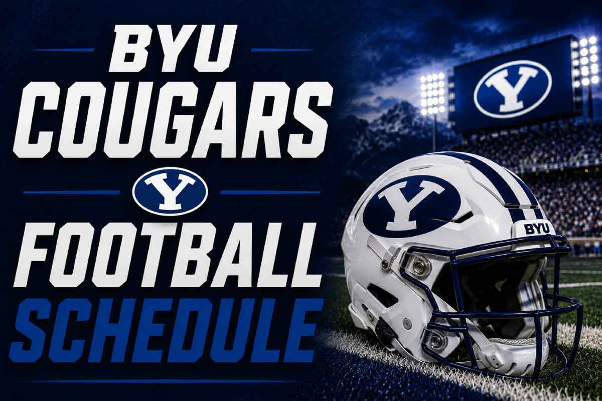 2026 BYU Football Schedule: Complete Dates, Times, TV and Key Matchups for BYU Cougars Football
