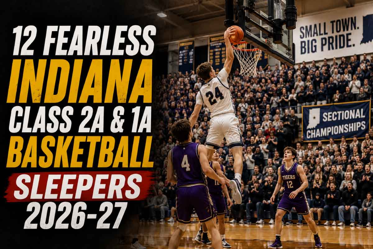12 Fearless Indiana Class 2A 1A Basketball Sleepers 2026-27